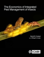 The Economics of Integrated Pest Management of Insects 1786393670 Book Cover