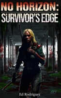 No Horizon: Survivor’s Edge (The No Horizon Series) B0F2CC6J64 Book Cover