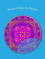 House of Nika's Art Therapy: colour yourself calm 1534717137 Book Cover