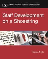 Staff Development on a Shoestring: A How-To-Do-It Manual for Librarians (How-to-Do-It Manuals) (How-To-Do-It Manual Series 1555707300 Book Cover