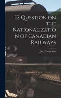52 Question on the Nationalization of Canadian Railways 1018953981 Book Cover