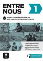 Entre Nous 1- Complementary Workbook for English-Speaking Students 841627357X Book Cover