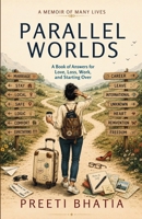 Parallel Worlds: A Book of Answers for Love, Loss, Work, and Starting Over 9376020472 Book Cover