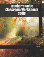 Teacher's Guide Classroom Worksheets Sadie 1072340119 Book Cover