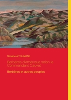 Berbères d'Amérique selon le Commandant Cauvet : Berbères et autres peuples 2322233269 Book Cover
