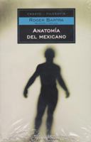 Anatomia Del Mexicano / Anatomy Of The Mexican 9707804807 Book Cover