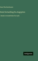Nemi fortaelling fra Aegypten: I dansk oversættelse fra tysk (Danish Edition) 3385087929 Book Cover