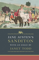 Jane Austen's Sanditon: With an Essay by Janet Todd 1909572217 Book Cover