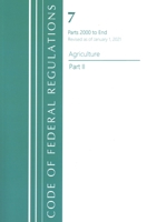 Code of Federal Regulations, Title 07 Agriculture 2000-End, Revised as of January 1, 2021: Part 2 1636717829 Book Cover