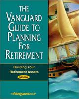 The Vanguard Guide to Planning for Retirement: Building Your Retirement Assets 0070668914 Book Cover