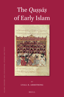 The Quṣṣāṣ of Early Islam 900433551X Book Cover