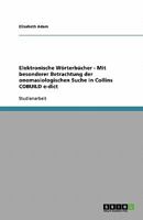 Elektronische W?rterb?cher - Mit besonderer Betrachtung der onomasiologischen Suche in Collins COBUILD e-dict 3638873846 Book Cover