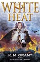 White Heat: Book Two of the Perfect Fire Trilogy 0802796958 Book Cover