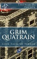 Grim Quatrain: Four Tales of Terror 1479200859 Book Cover