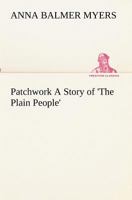 Patchwork: A Story of the Plain People 1604447338 Book Cover