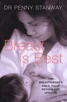 Breast Is Best: A Common-Sense Approach to Breastfeeding 0330347535 Book Cover
