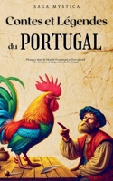 Contes et Légendes du Portugal: Plongez dans le Monde Fascinant et Envoûtant des Contes et Légendes du Portugal (Saga Mystica) (French Edition) B0FFM84RJZ Book Cover