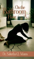 On the Bathroom Floor B0G1714VS8 Book Cover