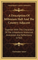 A Description Of Millenium Hall And The Country Adjacent: Together With The Characters Of The Inhabitants Historical Anecdotes And Reflections 0548579555 Book Cover