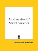 An Overview of Secret Societies 1162830514 Book Cover