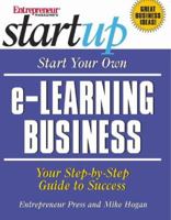 Entrepreneur Magazine's Start Your Own e-Learning Business (The Startup Series) 1932531238 Book Cover