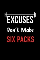 Excuses Don't Make Six Packs: Fitness Journal Workout Book for Men To Write In, Pocket Size 1688639381 Book Cover