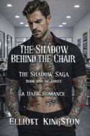 The Shadow Behind the Chair: The Shadow Saga 1971412015 Book Cover