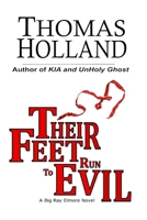 Their Feet Run to Evil: A Big Ray Elmore Novel B08N9P8Z16 Book Cover