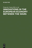 Innovations in the European Economy Between the Wars 3110135825 Book Cover