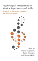 Psychological Perspectives on Musical Experiences and Skills: Research in the Western Balkans and Western Europe 1805112198 Book Cover