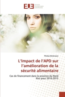 L’Impact de l’APD sur l’amélioration de la sécurité alimentaire: Cas de financement dans la province du Nord Kivu pour 2016-2015 6203415022 Book Cover