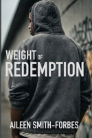 Weight of Redemption B0GZW1X6KB Book Cover
