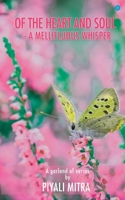 Of the heart and soul-a mellifluous whisper 9354276083 Book Cover