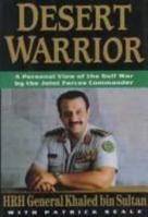 Desert Warrior: A Personal View of the Gulf War by the Joint Forces Commander 0060172983 Book Cover