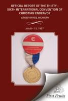 Official Report of the Thirty - Sixth International Convention of Christian Endeavor: Grand Rapids, Michigan July 8 - 13, 1937 1621713083 Book Cover