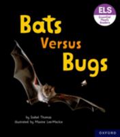 Essential Letters and Sounds: Essential Phonic Readers: Oxford Reading Level 3: Bats versus Bugs 1382039077 Book Cover