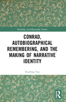 Conrad, Autobiographical Remembering, and the Making of Narrative Identity 1032383410 Book Cover
