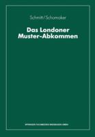 Das Londoner Muster-Abkommen: Grundlagen Der Internationalen Schadenregulierung Aufgrund Der Grunen Karte Oder Nach Dem Auslandischen Kfz-Kennzeichen 3409185321 Book Cover