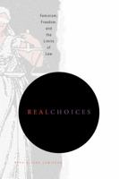 Real Choices: Feminism, Freedom, and the Limits of Law 0271022868 Book Cover