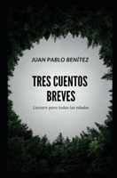 Tres cuentos breves 1790476542 Book Cover