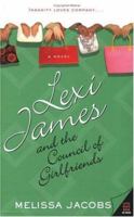 Lexi James and the Council of Girlfriends 0060743980 Book Cover