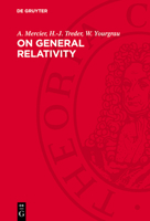 On General Relativity: An Analysis of the Fundamentals of the Theory of General Relativity and Gravitation 3112729064 Book Cover