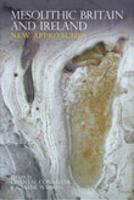 Mesolithic Britain and Ireland: New Approaches 0752437348 Book Cover