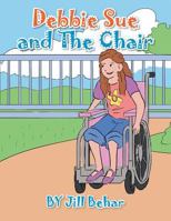 Debbie Sue and the Chair 1543431275 Book Cover