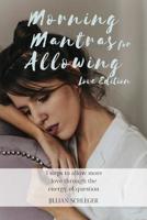 Morning Mantras for Allowing: Love Edition 1075631025 Book Cover