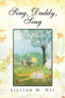 Sing, Daddy, Sing 1436362318 Book Cover