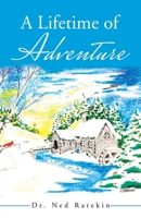 A Lifetime of Adventure 1663215901 Book Cover