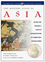 The History Atlas of Asia (History Atlas Series) 0028625811 Book Cover