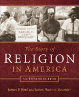 The Story of Religion in America: An Introduction 0664264662 Book Cover