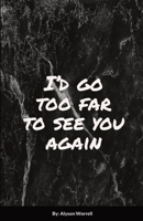 I’d go too far to see You again 1365137317 Book Cover